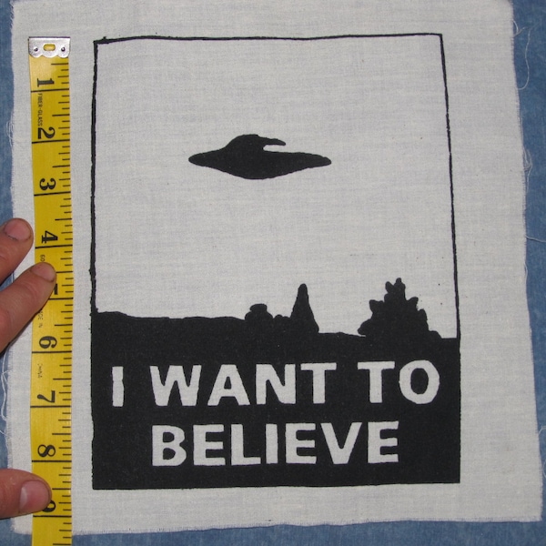 I Want To Believe - X-files Patch, Large Back Patch - Black Natural White Canvas - Wanna xfiles x-files alien ufo spacecraft Beleive Belive