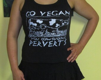 Vegan Shirt XS - Go Vegan, You Cowsucking Perverts, Extra Small Tank Top Sleeveless Tshirt, White on Black - ribbed stretchy A singlet veg