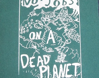 Keine Jobs auf einen toten Planeten Punk Patch - weiß auf grün-Stoff - Erde Umwelt Natur Verschmutzung Eco zurück Tasche riesigen Wald Sande