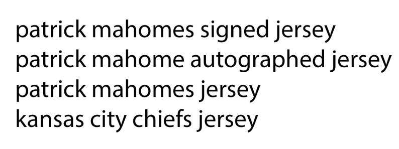 K&ouml;nnte beinhalten: Text auf wei&szlig;em Hintergrund: "patrick mahomes signed jersey", "patrick mahome autographed jersey", "patrick mahomes jersey" und "kansas city chiefs jersey".