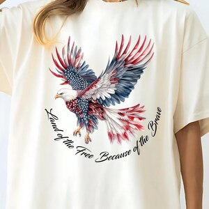 America Land Of The Free Because Of The Brave Shirt, 4th of July Shirt, Patriotic Shirt, Independence Day Shirt, American flag eagle Shirt