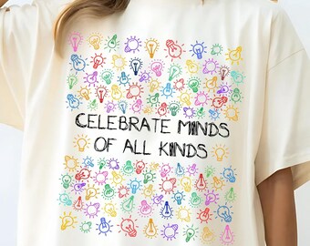 Comfort Colors Neurodiversity Shirt: Celebrate All Minds, SPED Teacher Tee