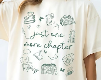 Comfort Colors Book Lover Shirt: Just One More Chapter, Bookish Merch