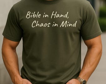 Comfort Colors Christian Shirt: Bible in Hand, Chaos in Mind