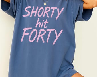 Shirt Shorty Hit Forty: grappig cadeau voor 40e verjaardag