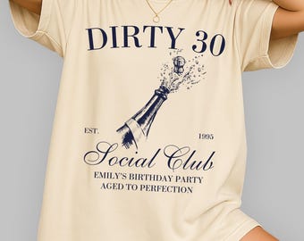Maglietta personalizzata per il 30° compleanno del Social Club: maglietta Dirty 30