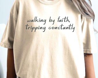 Comfort Colors Walking by Faith Shirt: Inspirational Christian Tee