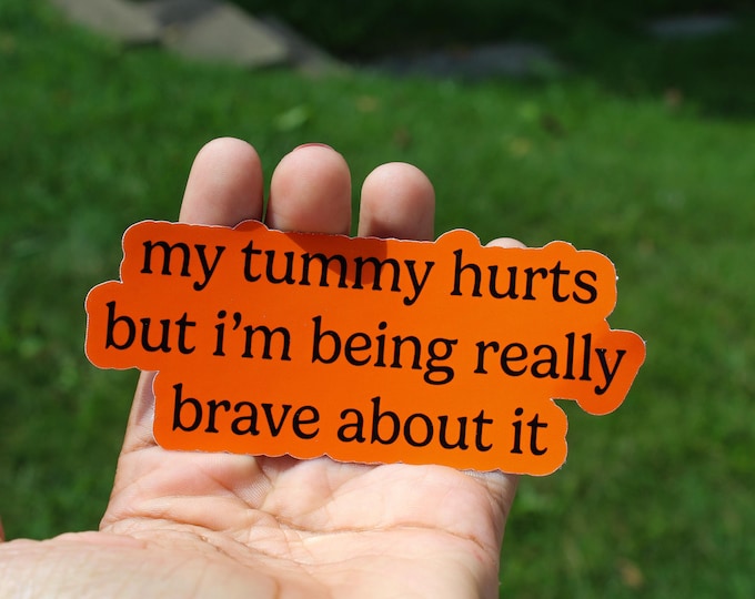 My Tummy Hurts Sticker