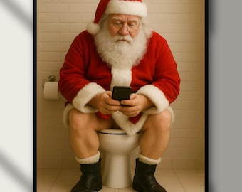 Funny Santa Bathroom Art: Christmas Toilet Humor Poster (Digital Download)