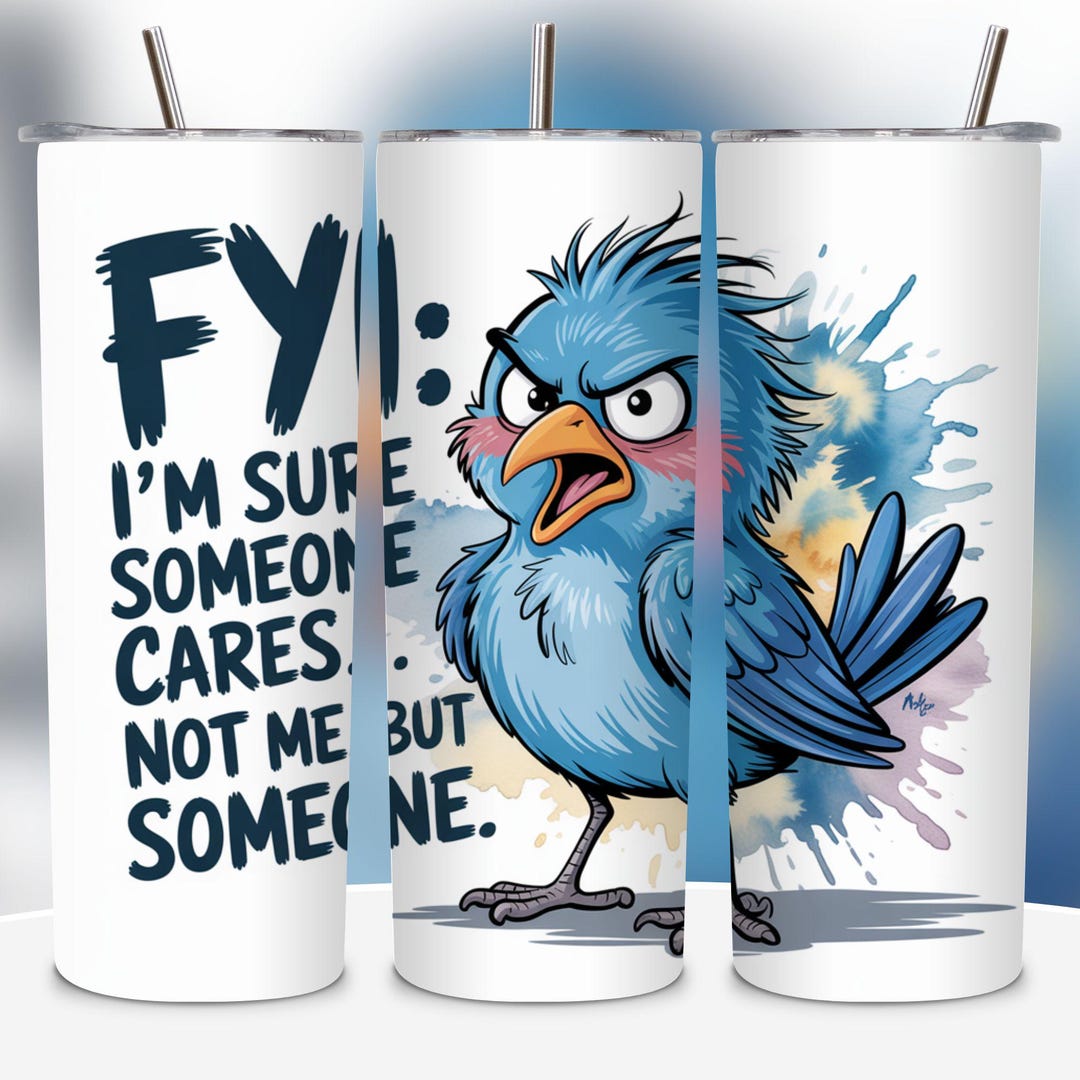 Sarcastic Tumbler Wrap, Birds Funny Sublimation Design 20oz Skinny ...