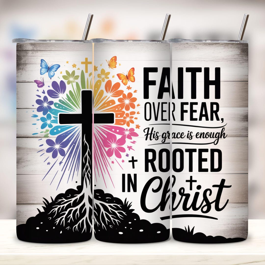 Faith Over Fear 20oz Tumbler Wrap, Rooted in Christ Cross Floral ...