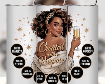 Created With A Purpose, Black Woman Tumbler Wrap, 20oz Skinny Tumbler Design, She Is Tumbler, Black Girl Magic Tumbler PNG Digital File.