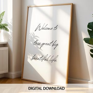 Welcome to This Great Big Beautiful Life Poster | Minimalist Quote Poster | Emily Henry Digital Print | Black and White Typography Wall Art