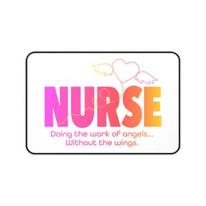 UBUpeeps Nurse Gift | Doing the work of Angels. | Desk Mat in Pink to Orange Colors