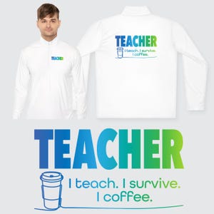 UBUpeeps Regalo di ringraziamento per l'insegnante Pullover con cerniera a un quarto - "Insegno. Sopravvivo. Faccio caffè." - nei colori dal blu al verde