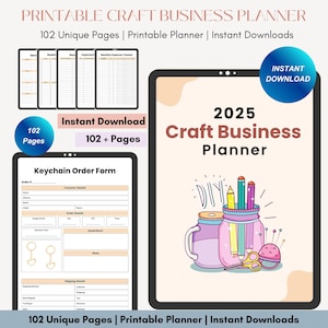 May include: A digital tablet displaying a printable craft business planner for 2025. The planner has 102 pages and includes a keychain order form. The image also shows a jar with pencils and a jar with sewing supplies.