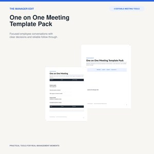 May include: A digital One on One Meeting Template Pack featuring two white document pages with black text. The pages include sections for employee and manager agendas, meeting dates, and action items, labelled with The Manager Edit branding.