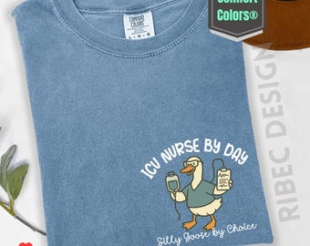Funny ICU Nurse Silly Goose T-Shirt - Comfort Colors Tee