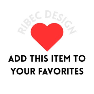 Op de afbeelding: Een afbeelding met een rode hartvorm en de tekst "ADD THIS ITEM TO YOUR FAVORITES" in zwart. De woorden "RIBEC DESIGN" staan in lichtgrijs boven het hart.