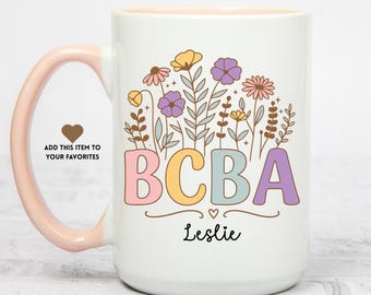 BCBA Mug, Floral Bcba Mug, Neurodiversity Mug, Autism Awareness Mug, bcba Gift, Special Ed Teacher Mug, ABA RBT Sped Mug