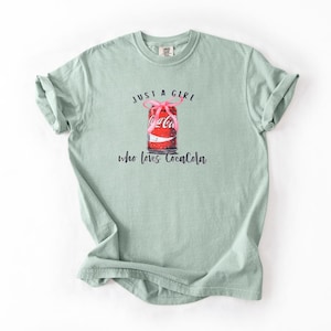 Just a Girl Who Loves Cola T Shirt, Coca Cola Shirt for Woman, Coca Cola Sweatshirt, Retro Shirt Women, Cola Lover, Gift for her