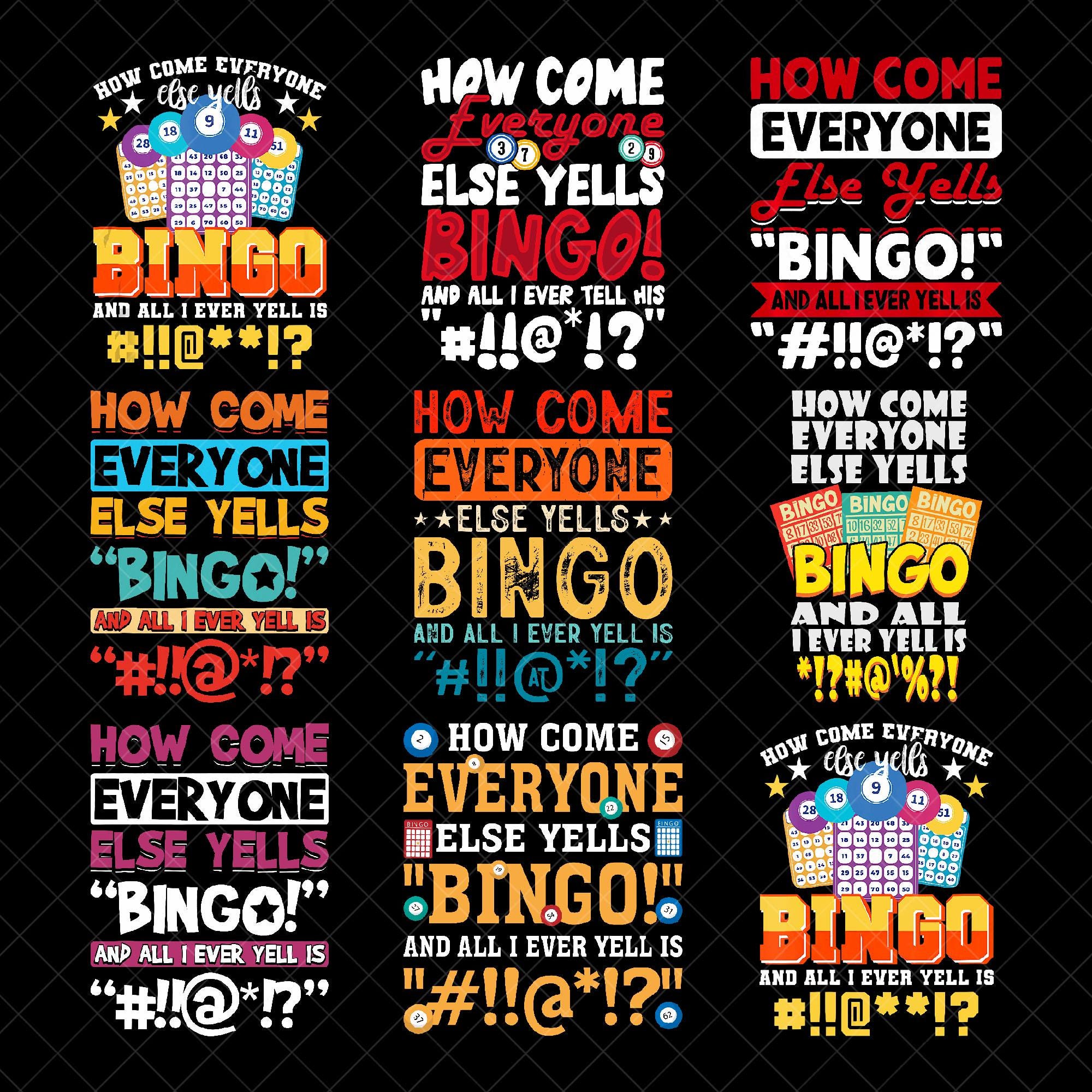 How Come Everyone Else Yells Bingo Png Bundle, Instant Download, Love Bingo Png, Bingo Gift, Bingo Lover Png, Bingo T-Shirt Design