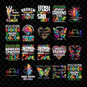 May include: A collection of colorful graphic designs with the text "Broken Crayons Still Color". The designs include a giraffe, butterflies, hearts, and a brain, with text related to mental health awareness.