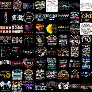 May include: A collection of colorful graphic designs featuring the words "Hospice Nurse" and related phrases. Designs include hearts, flowers, rainbows, and medical symbols. The text is in various fonts and styles, suitable for apparel and accessories.