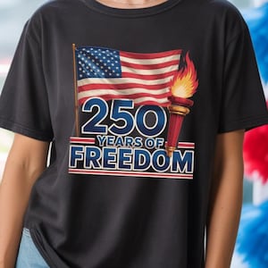 250 Years of Freedom July 4th tshirt, Celebrate America 250th Anniversary, 4th of July, 250th Anniversary United States Semiquincentennial