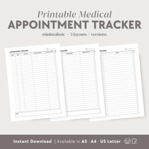 May include: Printable medical appointment tracker with three different layouts. The tracker has columns for date, time, doctor, reason for visit, follow up, and notes. The tracker is available in A5, A4, and US Letter sizes.