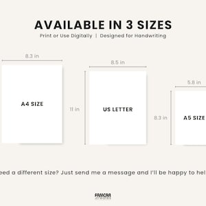 May include: Image showing three paper sizes: A4 (8.3 x 11.7 inches), US Letter (8.5 x 11 inches), and A5 (5.8 x 8.3 inches). Text reads "AVAILABLE IN 3 SIZES" and "Print or Use Digitally | Designed for Handwriting."