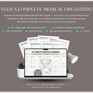 May include: An advertisement for the Ultimate Medical Binder, a digital and printable planner with 80+ pages. The image shows a laptop displaying the binder's layout, with supporting documents and a desk lamp. Text highlights features like appointment management and treatment planning.