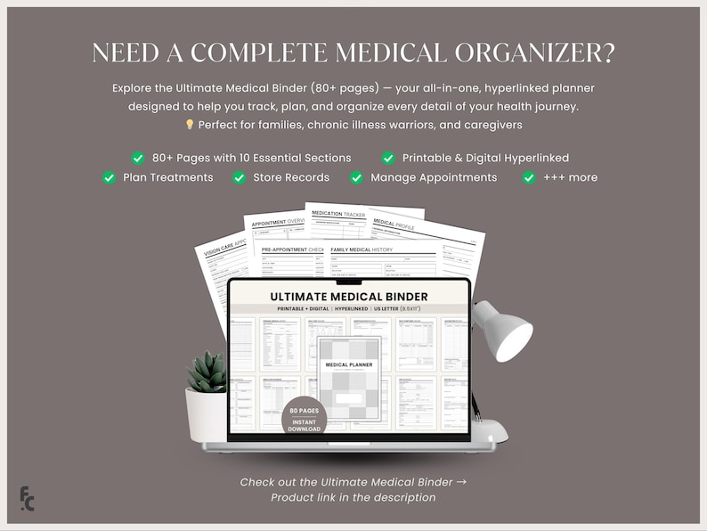 May include: An advertisement for the Ultimate Medical Binder, a digital and printable planner with 80+ pages. The image shows a laptop displaying the binder's layout, with supporting documents and a desk lamp. Text highlights features like appointment management and treatment planning.
