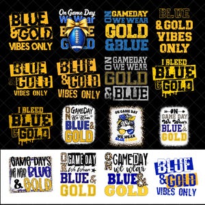May include: A collection of sixteen graphic designs featuring football-themed slogans like Blue & Gold Vibes Only, On Game Day We Wear Gold & Blue, and I Bleed Blue & Gold, incorporating illustrations of a football, a bow, and a messy bun hairstyle.