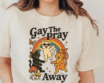 Maglietta Gay The Pray Away Cat, maglietta unisex di tendenza, regalo unico, felpa con cappuccio divertente per l'orgoglio LGBTQ
