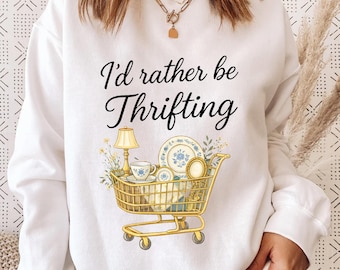 Id Rather Be Thrifting Shirt, Cozy Cottagecore Thrift Tee, Vintage Thrift Lover Gift, Aesthetic Secondhand Shopping Shirt, Trending Tshirt