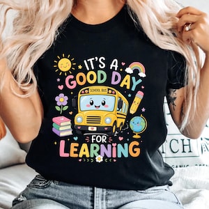 Het is een goede dag om te leren shirt, shirt schoolbus leraar, terug naar school T-shirt, kleuterschool leraar cadeau, kleuterjuf shirt cadeau