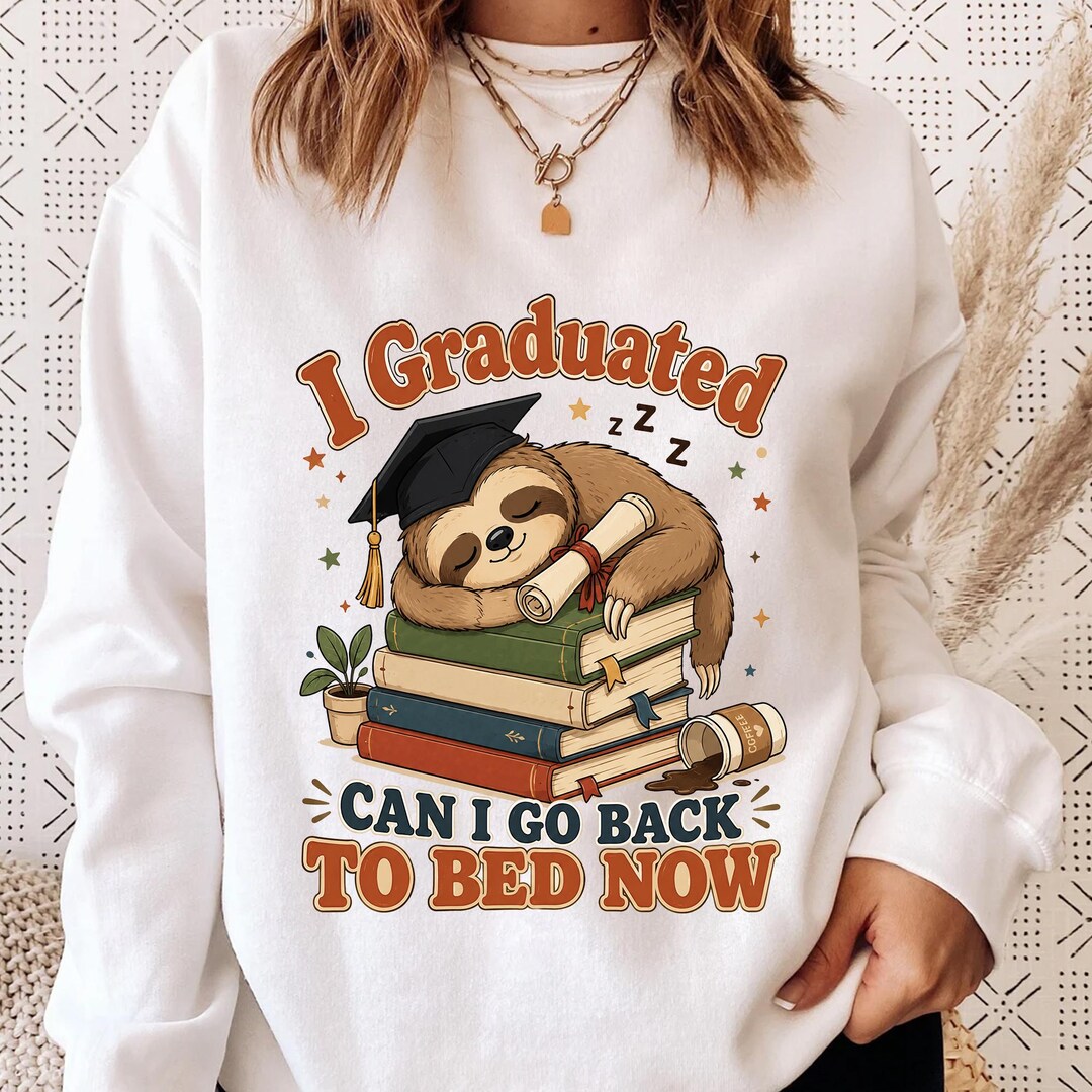 I Graduated Can I Go Back to Bed Now Shirt, Funny Sloth Graduation Tee ...