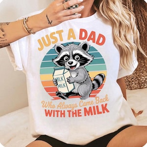 Dad Png, Just A Dad Who Always Came Back With Milk Png, Racoon Dad Png, Funny Dad Father Png, Dad Design Father Day Gift, Racoon Png