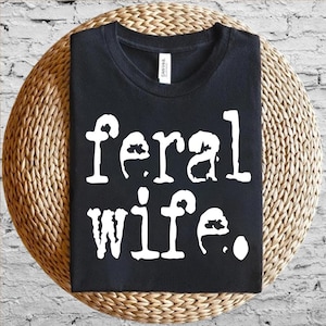 Feral Wife Typography Design, Digital Download