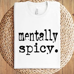 Mentally Spicy Typography Design, Digital Download