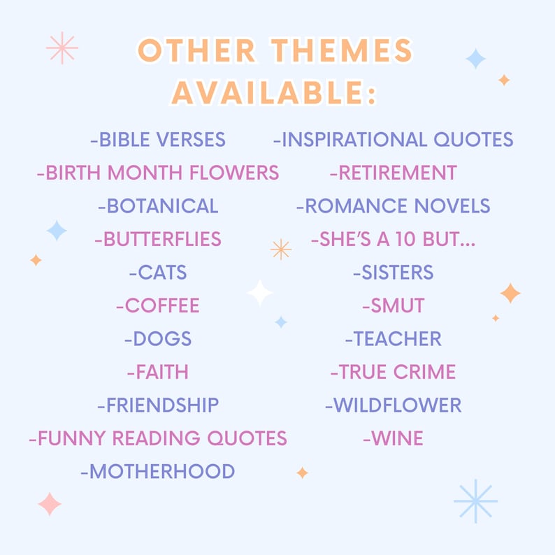 May include: A light blue graphic with the text "OTHER THEMES AVAILABLE:" followed by a list of themes including Bible verses, cats, coffee, dogs, and friendship. Decorative stars and sparkles are scattered around the text.