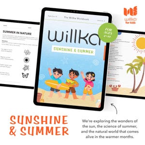 May include: The Willka Workbook issue no. 4 titled Sunshine & Summer for ages 4-10 features a digital cover with three children on a beach, one holding a surfboard, one with a watermelon slice, and one with a beach ball, plus interior pages.