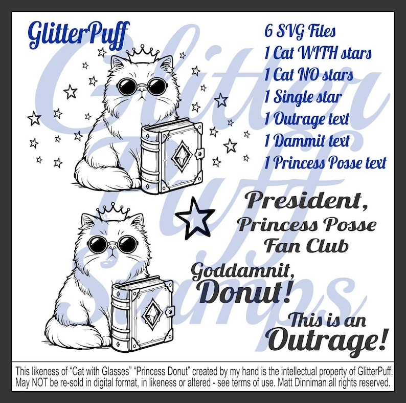 Puede incluir: Ilustraci&oacute;n digital en blanco y negro de dos gatos con gafas de sol y coronas, sosteniendo libros. El texto incluye "GlitterPuff", "President, Princess Posse Fan Club", "Goddamnit, Donut!" y "This is an Outrage!". Tambi&eacute;n enumera 6 archivos SVG.