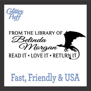May include: White square graphic with black text that reads "FROM THE LIBRARY OF Belinda Morgan READ IT • LOVE IT • RETURN IT." A black dragon silhouette is on the right. The words "Fast, Friendly & USA" are at the bottom.