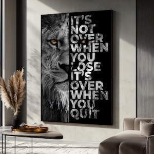 Motivational Lion Canvas Painting, It’s Not Over Quote Wall Art, Black And White Bold Animal Art Decor, Powerful Gift For Men Office Gym