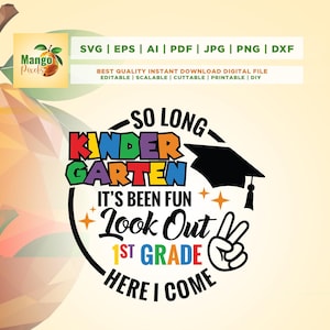So Long kleuterschool Svg, kleuterschool Grad Svg, Cricut, sublimatie, Last Day of School Svg, Long Pre K, 1e leerjaar Here I Come,