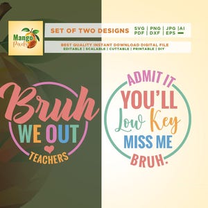 Bruh We Out Teacher Svg, Ammettilo che lo farai Svg, Cricut, sublimazione, Lowkey Miss Me Svg, Ultimo giorno di scuola Svg, Insegnante divertente Svg, Bruh Svg