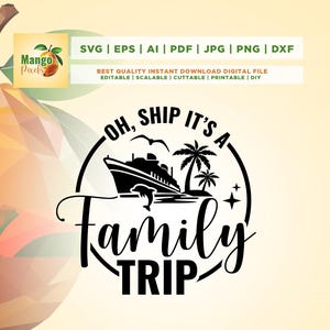 Oh Ship It&#39;s a Family Trip 2025 SVG, Oh Ship SVG, Cricut, sublimazione, Crociera in famiglia SVG, Maglietta da crociera SVG, Magliette da crociera SVG, Crociera in famiglia