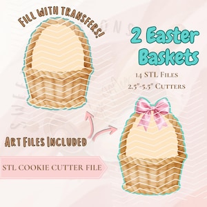 May include: Digital Easter basket cookie cutter files. The image shows two basket designs, one with a pink bow. The text reads "Fill with Transfers!" and "2 Easter Baskets". Includes 14 STL files with cutters ranging from 2.5" to 5.5".